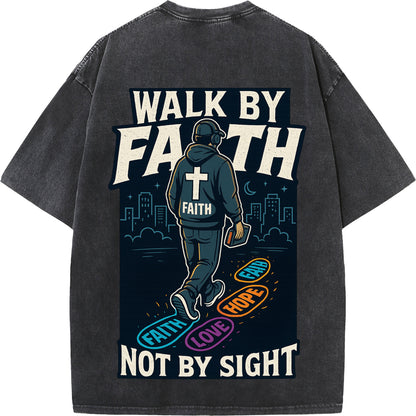 Walk by Faith – Vintage Washed Oversized Christian Streetwear Tee
